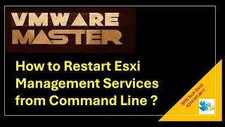 VMware Training | How to Restart Esxi Management Services from Command Line ? VMware Tutorial