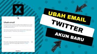 Cara Mengganti Alamat Email Twitter X Akun Terbaru 2023