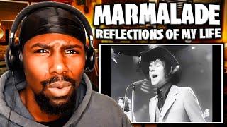 AMAZING COMPOSITION!! | Reflections Of My Life - Marmalade (Reaction)