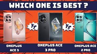  OnePlus Ace 3 vs OnePlus Ace 3 Pro vs OnePlus Ace 2 Pro comparison - Which one is better? 