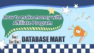 How to make money with Database Mart Affiliate Program. Get $1000+ in a week!