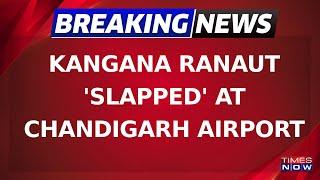 Kangana Ranaut Slapped At Chandigarh Airport, Sensational Charge By Kangana | Latest News