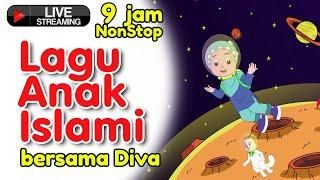 LAGU ANAK ISLAM bersama Diva | 9 jam Non Stop Live Stream