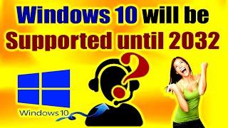 End of Support: Windows 10 - What to do | Windows 10 will be free supported until 2032