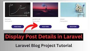 Display Post Details in Laravel | Laravel Blog Project Tutorial for Beginners