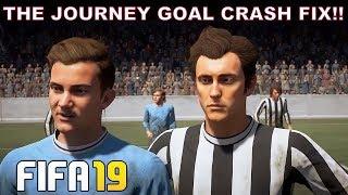 FIFA 19 THE JOURNEY GOAL CRASH FIX!!!