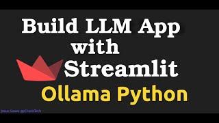 Build LLM app with  Streamlit and Ollama Python