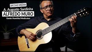 Alfredo Muro plays Gente Humilde/Meditacao by A. Augusto Sardinha | Siccas Media