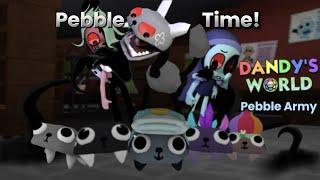 Pebble Time! ( Pebble Army ) Dandy's world Roblox