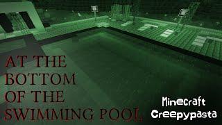Minecraft Creepypasta | At the Bottom of the Swimming Pool