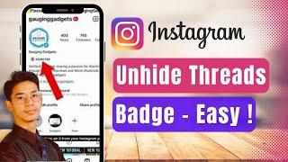 How To Unhide Threads Badge Back To You Instagram Profile | Simple Tutorial