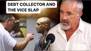 Debt Collector Shaun Smith talks about the Slap on vice.