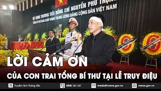Xúc động với bài phát biểu chân thành của con trai Tổng Bí thư Nguyễn Phú Trọng - VNews