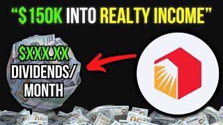 What If You Bought $150,000 In Realty Income Stock? (Well I DID!)