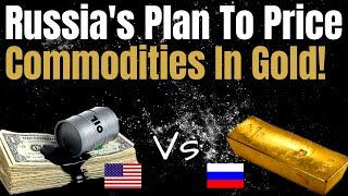 Russia Prepares To Price Oil In GOLD | Sergey Glazyev Unveils The RUBLE 3.0