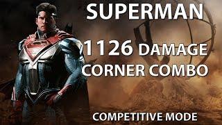 Injustice 2: Superman 1126 damage biggest corner combo. Competitive mode.