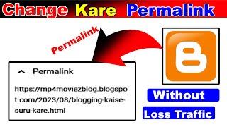 How To Change Permalink In Blogger 2023 || Without Lossing Traffic