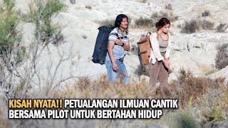 PETUALANGAN ILMUAN CANTIK BERSAMA PILOT UNTUK BERTAHAN HIDUP - Alur Film Borego