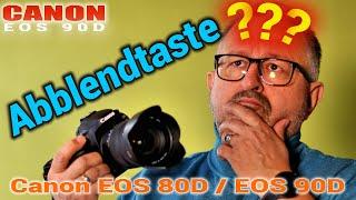  Canon EOS 90D | Canon EOS 80D | Die Abblendtaste | Sinn und Funktion erklärt!
