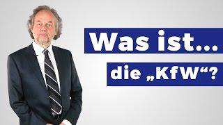 Was ist die KfW Förderbank? (Erklärung)