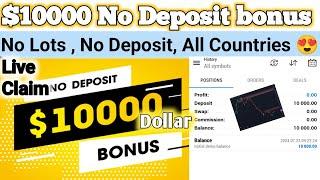 $10,000 no deposit bonus 2024 | No Lots and deposit make $500 | best $10000 Forex bonus #Forexking