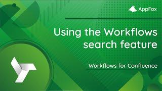 Search for pages in Confluence using the Workflows Search | Workflows for Confluence