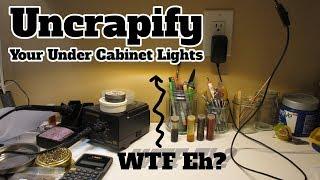 Upgrade your Crappy LED Under Cabinet Lights