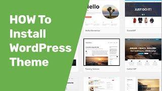 How To Install WordPress Theme Free & Premium theme from themeforest