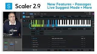 Scaler 2.9 New Features | Passages, Live Suggest Mode, Arps and Content
