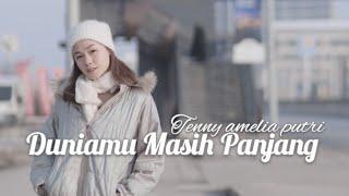 TENNY AMELIA PUTRI - DUNIAMU MASIH PANJANG (OFFICIAL MUSIC VIDEO)