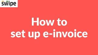 How to set up e-invoice | Swipe #gsp #einvoice #payments