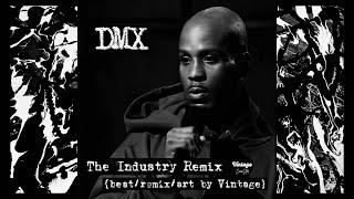 DMX - The Industry Remix by Vintage {beat/remix/art by Vintage EvenStar}