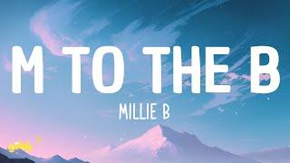 Millie B - M to the B (Lyrics)