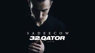 SADEECOW - 32 QATOR  FEAT. INTIM ( UZRAP )