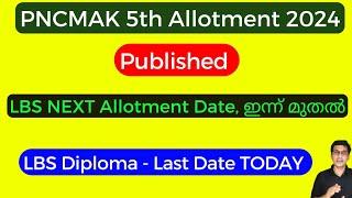 PNCMAK 5th Allotment 2024, LBS Next Special allotment 2024, LBS Diploma allotment 2024