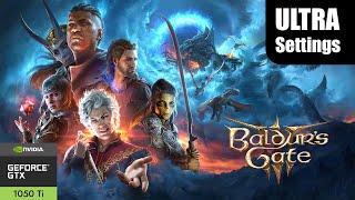 Baldur's Gate 3 on GTX 1050 ti 4gb in 2024 | Ultra Settings