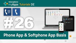 #26 myApps Tutorial — Phone App & Softphone App - Basisfunktionen (13r3, 14r1) | DE
