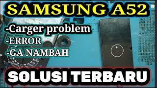 Samsung A52 charger problem || Di cas Ga Nambah || Not Charger || Solusi Terbaru YouTube