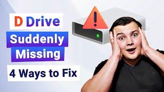 [2024] D Drive Suddenly Missing in Windows 10/114 Ways to Fix!!!