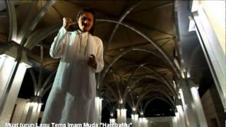 [MTV] Mawi, Akhil Hayy, Imam Muda - HambaMu (Lagu Tema Imam Muda)