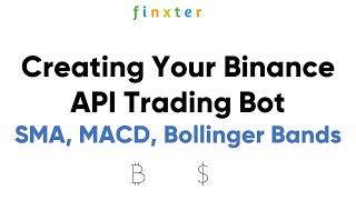 [Course 2/5] Creating Your Binance API Trading Bot - SMA