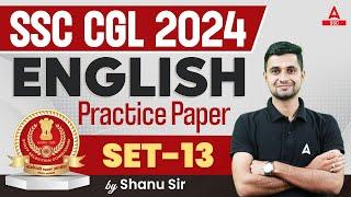 SSC CGL 2024 | SSC CGL English Classes By Shanu Sir | SSC CGL English Practice Set 13