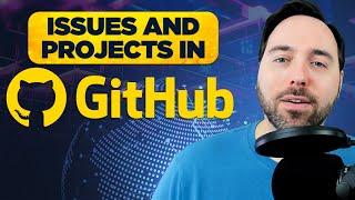 Issues and Projects in GitHub