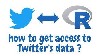 How to get access to Twitter's data using R language ?