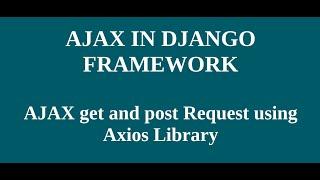 AJAX get and post request with Django and Axios Library, Step by Step
