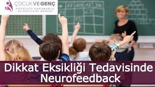 Neurofeedback Dikkat Geliştirme Programı - Dr. Bora Küçükyazıcı