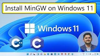 How to install MingGW w64 on Windows 11 64bit