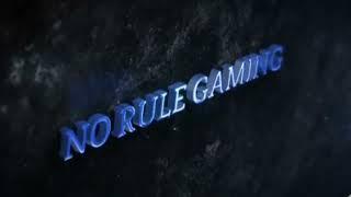 welcome to no rule gaming 