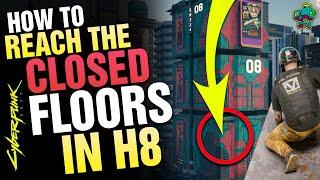 Reach the CLOSED FLOORS in Megabuilding H8 in CYBERPUNK 2077!