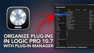 You can STILL organize plug-ins in Logic Pro 10.7 // Plug-in Manager
